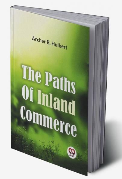 The Paths Of Inland Commerce