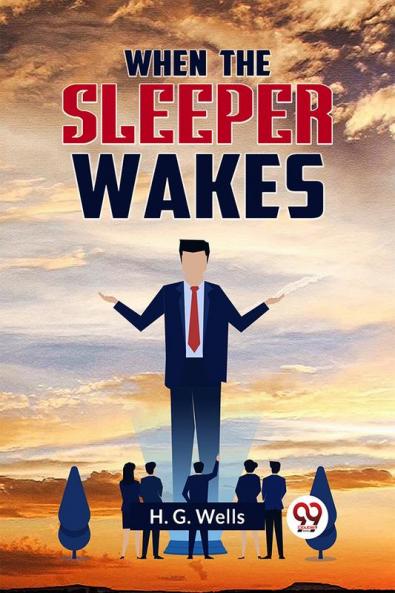 When The Sleeper Wakes