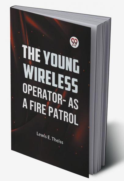 Young Wireless Operator-As a Fire Patrol