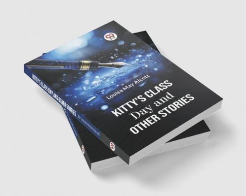 Kitty's Class Day And Other Stories