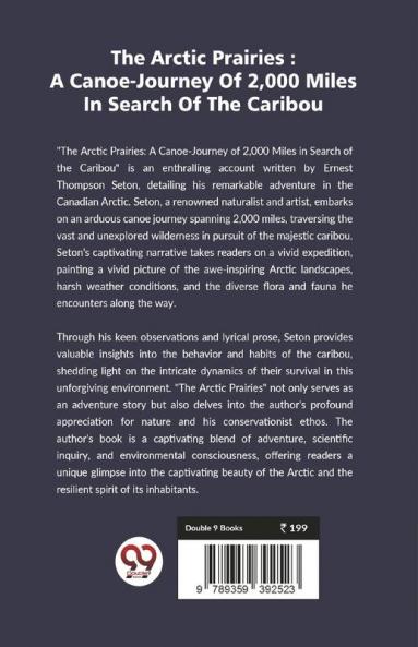 The Arctic Prairies : A Canoe-Journey Of 2000 Miles In Search Of The Caribou