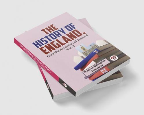 History Of England From The Accession Of James ll Vol. 3