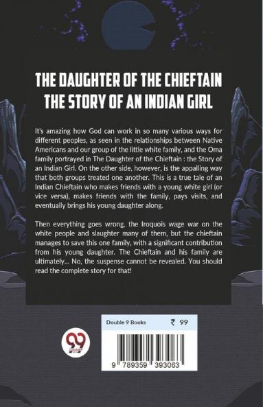 The Daughter Of The Chieftain The Story Of An Indian Girl