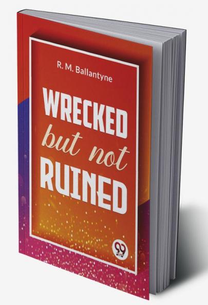 Wrecked But Not Ruined