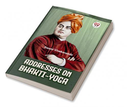 Addresses On Bhakti-Yoga