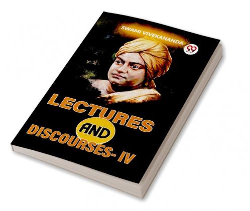 Lectures And Discourses-IV