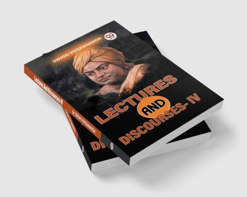 Lectures And Discourses-IV