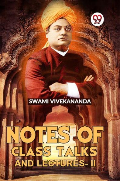 Notes Of Class Talks And Lectures - II