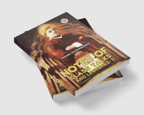 Notes Of Class Talks And Lectures - II