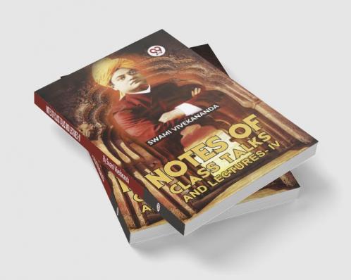 Notes Of Class Talks And Lectures - IV