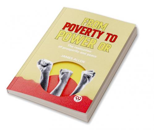 From Poverty To Power Or The Realization Of Prosperity And Peace