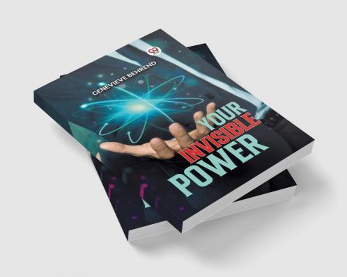 Your Invisible Power