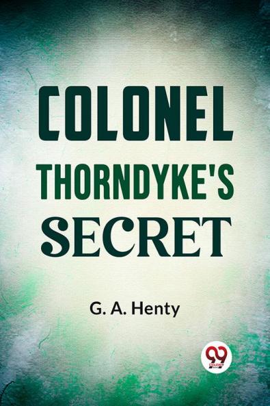 Colonel Thorndyke's Secret