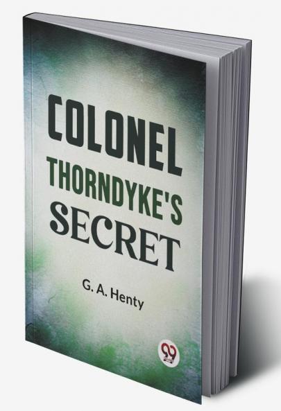 Colonel Thorndyke's Secret