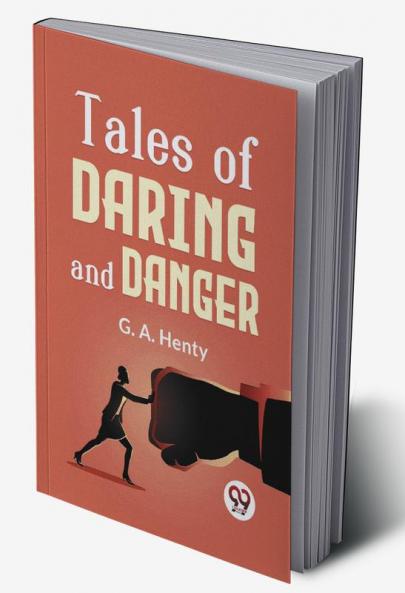Tales Of Daring And Danger