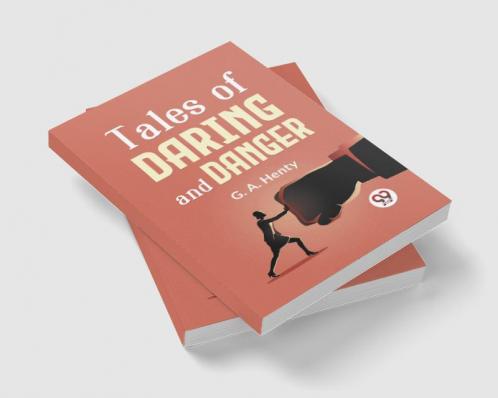 Tales Of Daring And Danger