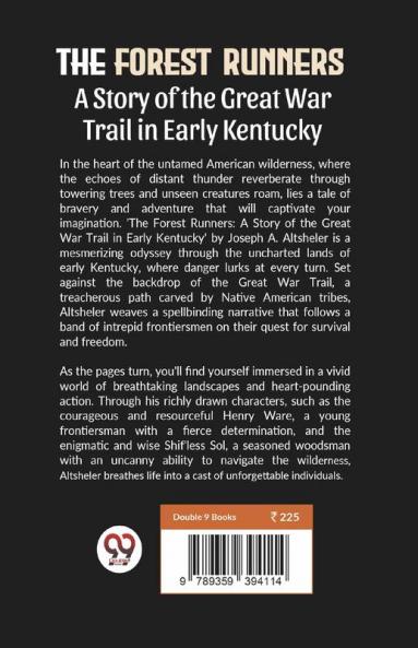The Forest Runners A Story Of The Great War Trail In Early Kentucky