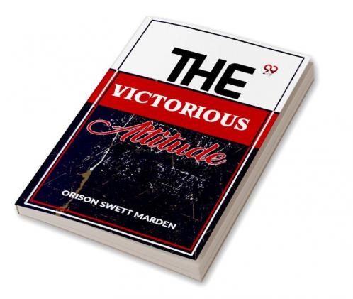 The Victorious Attitude