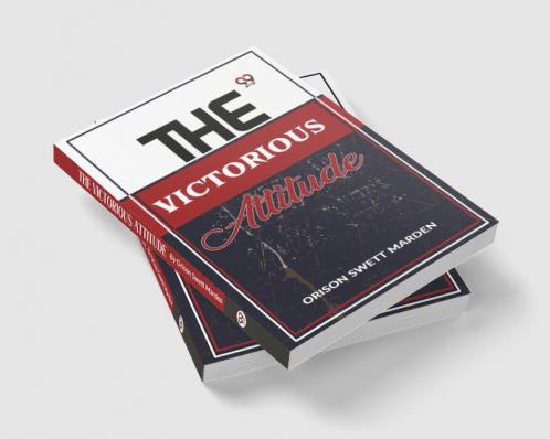 The Victorious Attitude