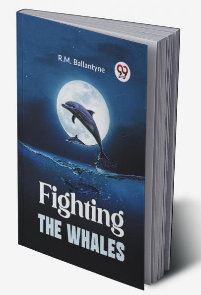 Fighting The Whales