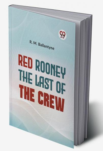 Red Rooney The Last Of The Crew