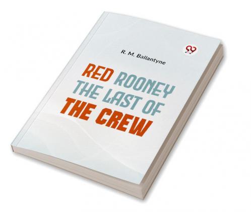 Red Rooney The Last Of The Crew