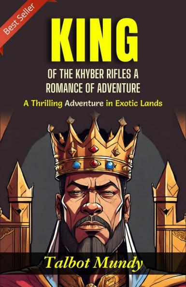 King of the Khyber Rifles: A Romance of Adventure