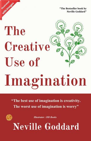 The Creative Use of Imagination (Illustrated)