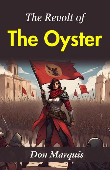 The Revolt of the Oyster: Don Marquis' Whimsical Narrative