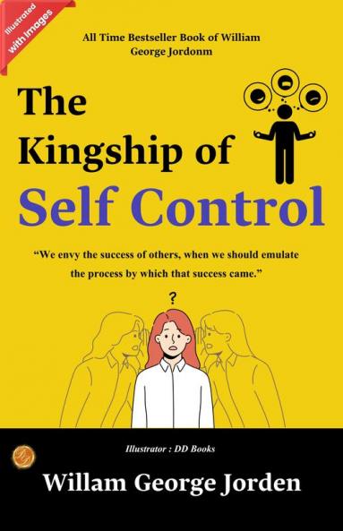 The Kingship of Self-Control Individual Problems and Possibilities (Illustrated)