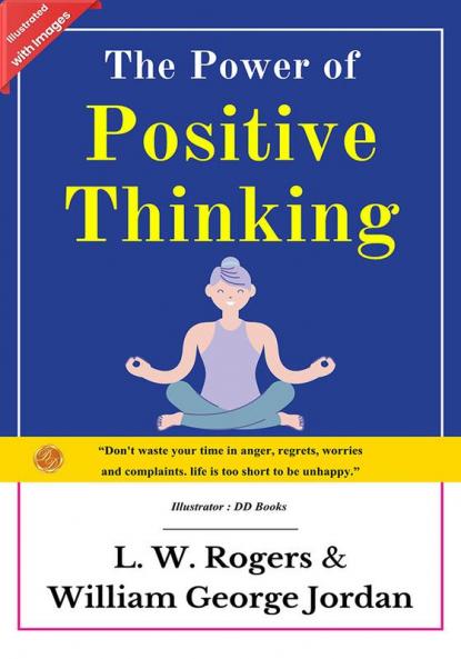 The Power of Positive Thinking: Unlocking the Power of Truth and Self Development (Illustrated)