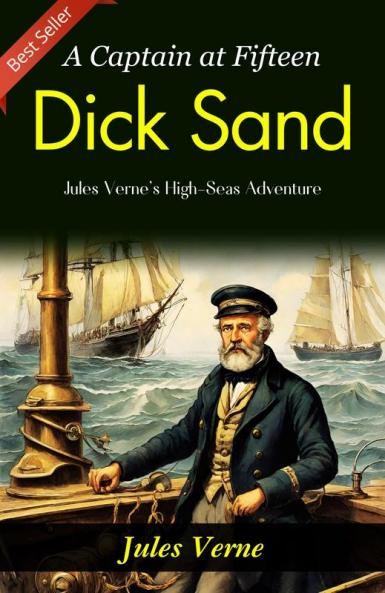 Dick Sand: A Captain at Fifteen