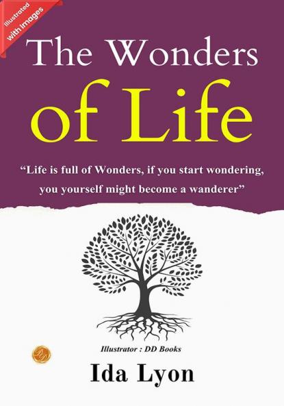 The Wonders of Life  (Illustrated)