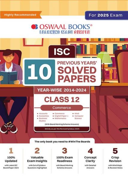 Oswaal ISC 10 Previous Years' Solved Papers Class-12 Commerce | Year-Wise 2014-2024 | Accounts Economics Business studies commerce English 1 Maths Hindi Computer science For 2025 Board Exam