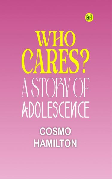 Who Cares? A Story of Adolescence