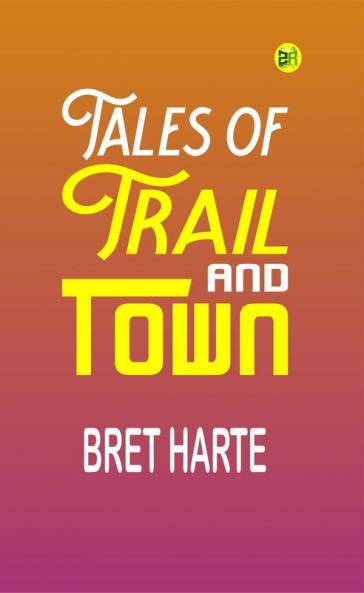 Tales of Trail and Town