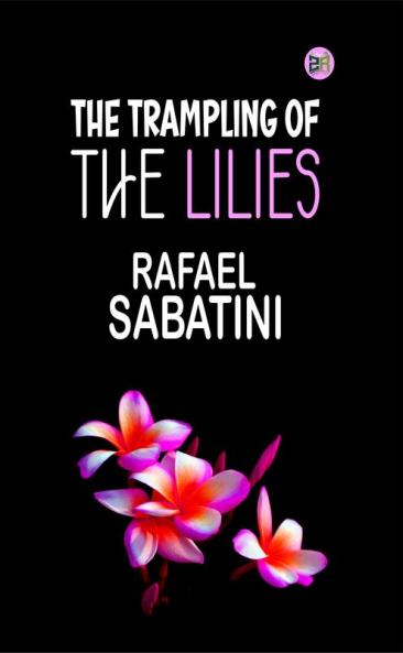 The Trampling of the Lilies