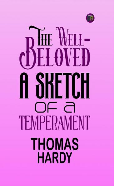 The Well-Beloved: A Sketch of a Temperament
