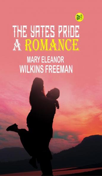 The Yates Pride: A Romance