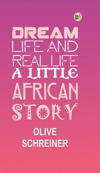 Dream Life and Real Life: A Little African Story