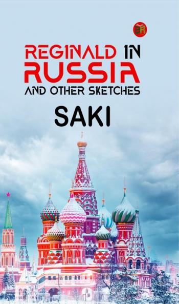 Reginald in Russia and Other Sketches