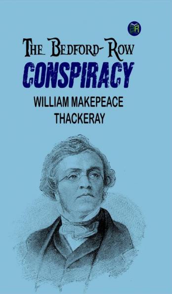 The Bedford-Row Conspiracy