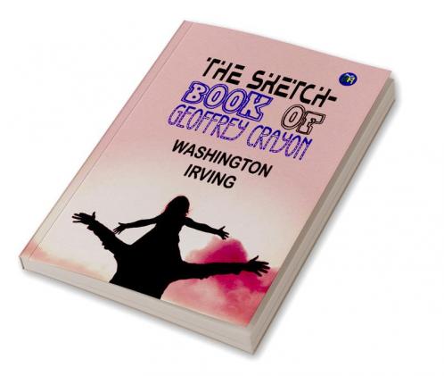 The Sketch-Book of Geoffrey Crayon (Classics To Go)