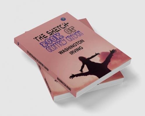 The Sketch-Book of Geoffrey Crayon (Classics To Go)