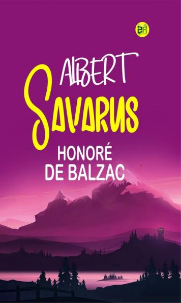 Albert Savarus: Honoré de Balzac's Tale of Love and Politics