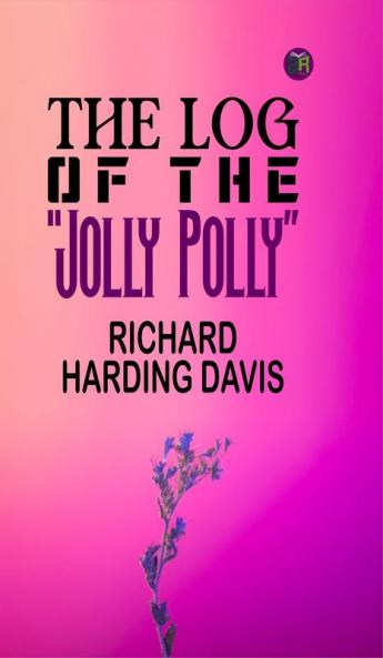 The Log of the Jolly Polly