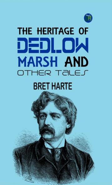 The Heritage of Dedlow Marsh and Other Tales