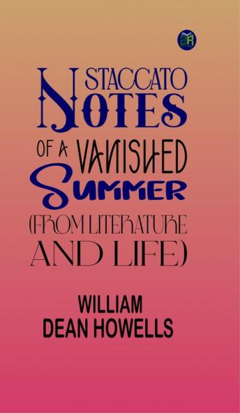Staccato Notes of a Vanished Summer (from Literature and Life)