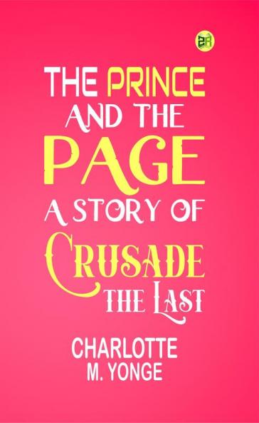 The Prince and the Page: A Story of the Last Crusade
