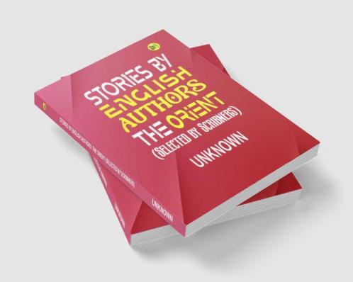 Stories by English Authors on the Orient